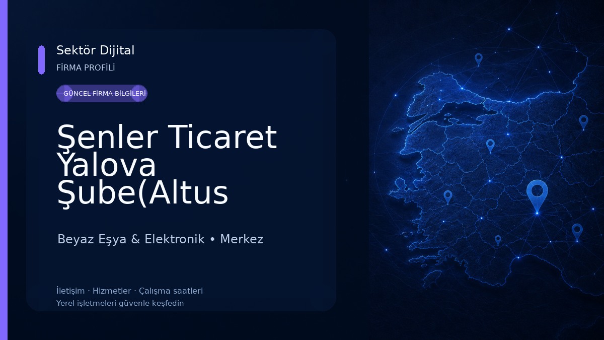 Şenler Ticaret Yalova Şube(Altus Bayii) Beyaz Eşya & Elektronik