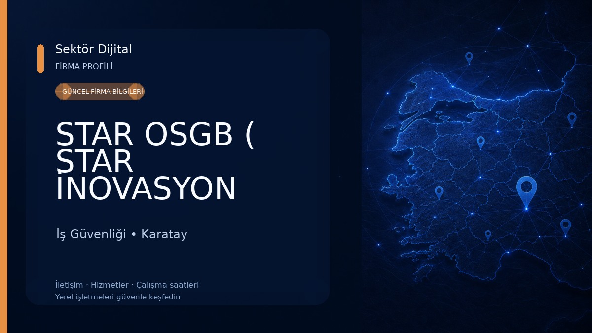 STAR OSGB ( STAR İNOVASYON MÜHENDİSLİK EĞİTİM DANIŞMANLIK A.Ş. ) İş Güvenliği