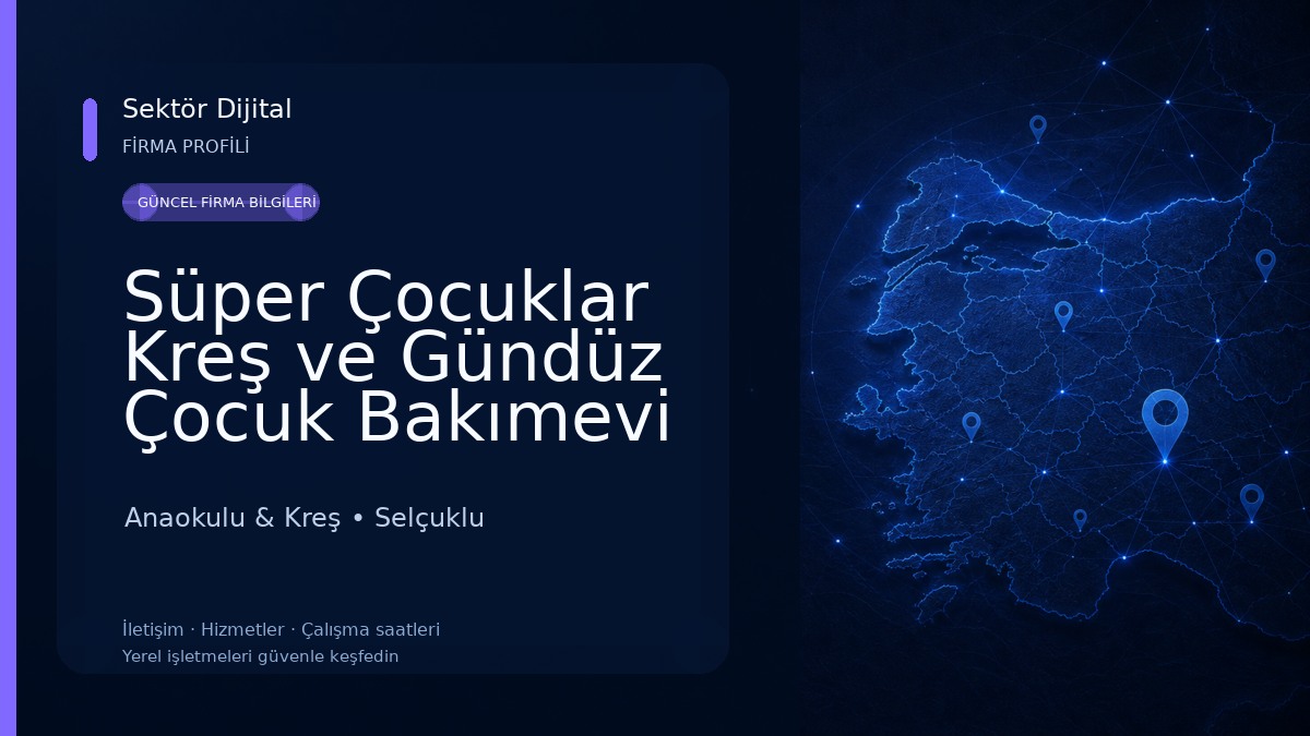 Süper Çocuklar Kreş ve Gündüz Çocuk Bakımevi Anaokulu & Kreş