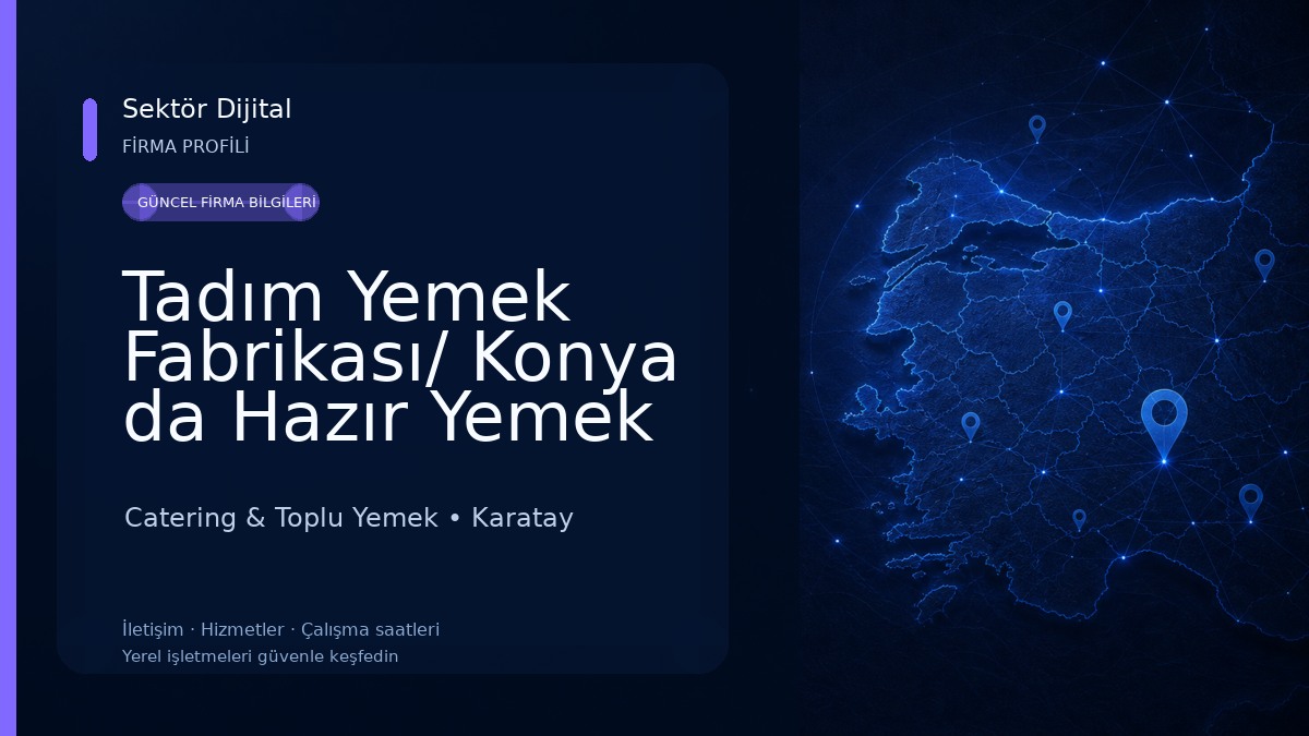 Tadım Yemek Fabrikası/ Konya da Hazır Yemek Fabrikası Catering & Toplu Yemek