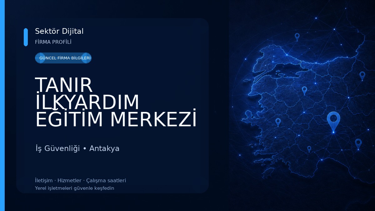 TANIR İLKYARDIM EĞİTİM MERKEZİ İş Güvenliği