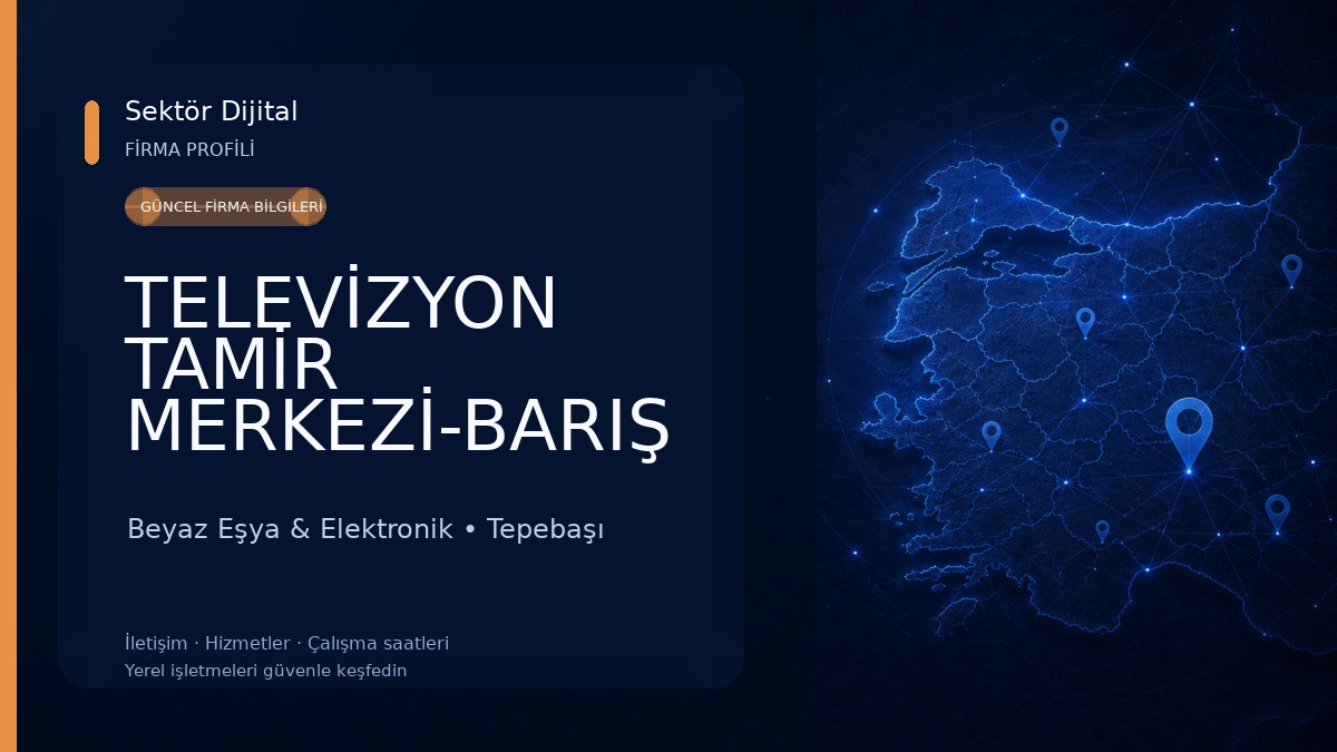 TELEVİZYON TAMİR MERKEZİ-BARIŞ ELEKTRONİK Beyaz Eşya & Elektronik
