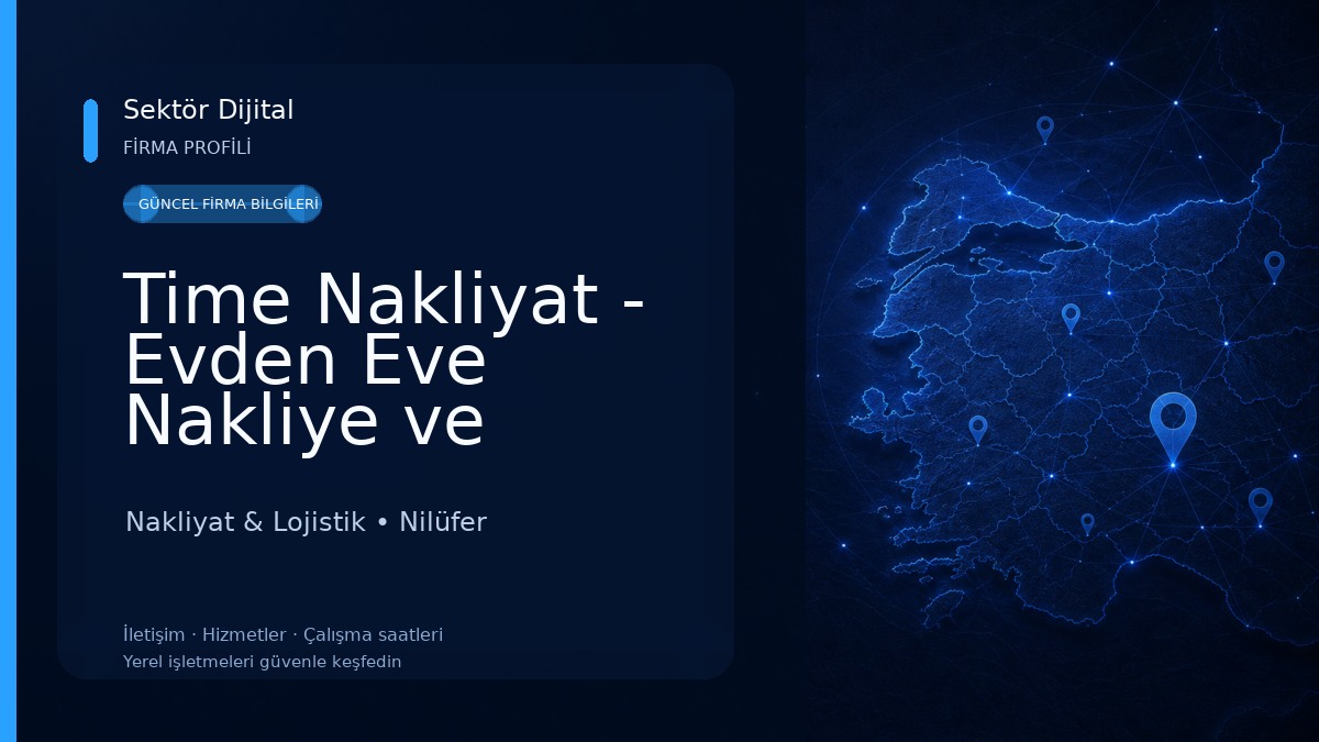 Time Nakliyat - Evden Eve Nakliye ve Taşımacılık Hizmetleri - Nilüfer, Bursa 