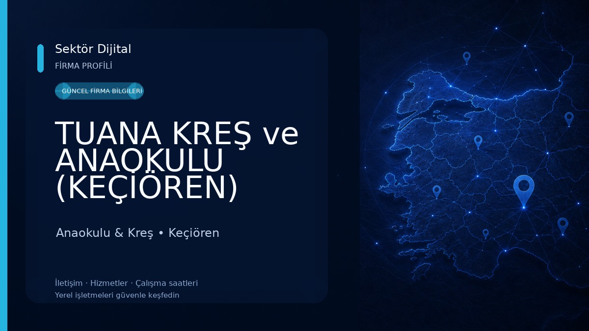 TUANA KREŞ ve ANAOKULU (KEÇİÖREN)