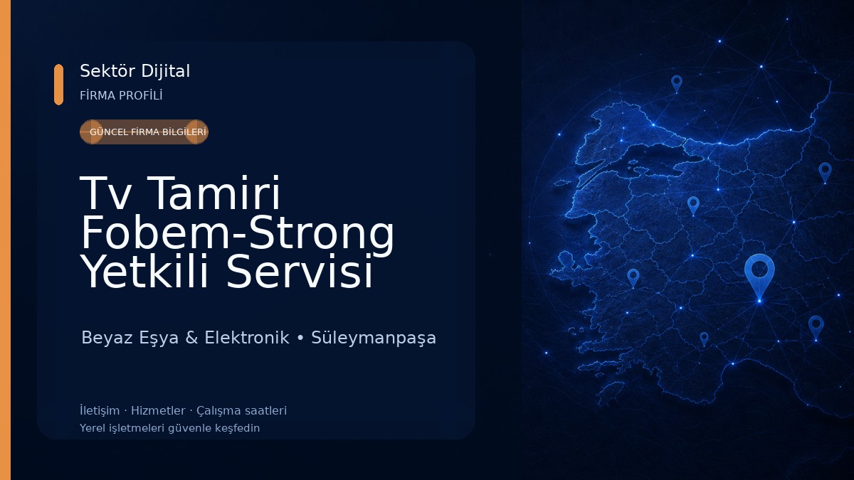 Tv Tamiri Fobem-Strong Yetkili Servisi Kardeşler Elektronik[HOME OFİS] Beyaz Eşya & Elektronik