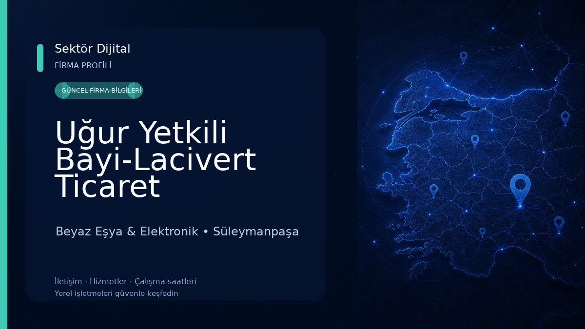 Uğur Yetkili Bayi-Lacivert Ticaret 