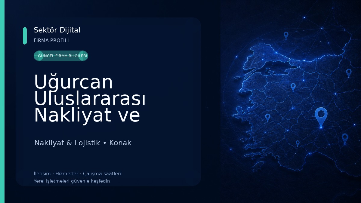 Uğurcan Uluslararası Nakliyat ve Elektronik Tic. Ltd. Sti. 