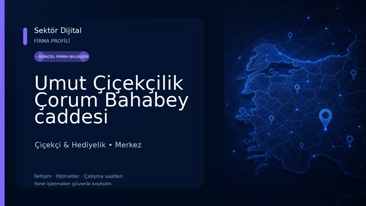 Umut Çiçekçilik Çorum Bahabey caddesi Çiçekçi & Hediyelik