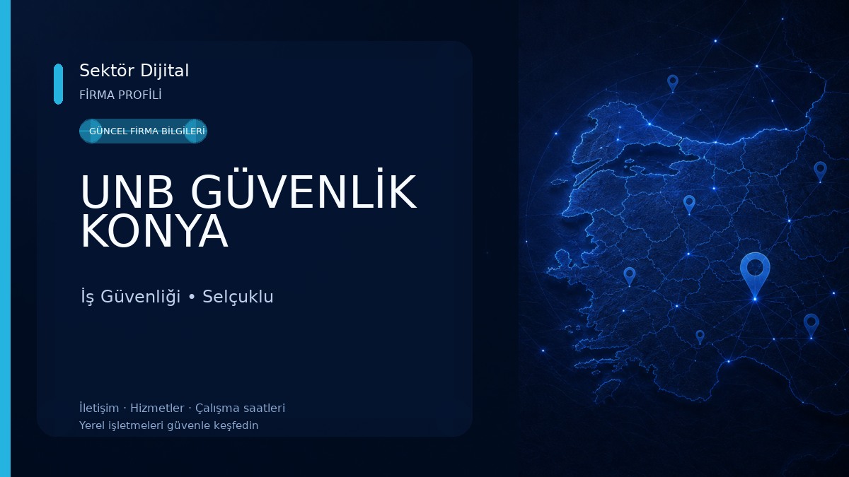 UNB GÜVENLİK KONYA İş Güvenliği