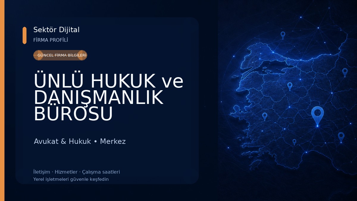 ÜNLÜ HUKUK ve DANIŞMANLIK BÜROSU Avukat & Hukuk