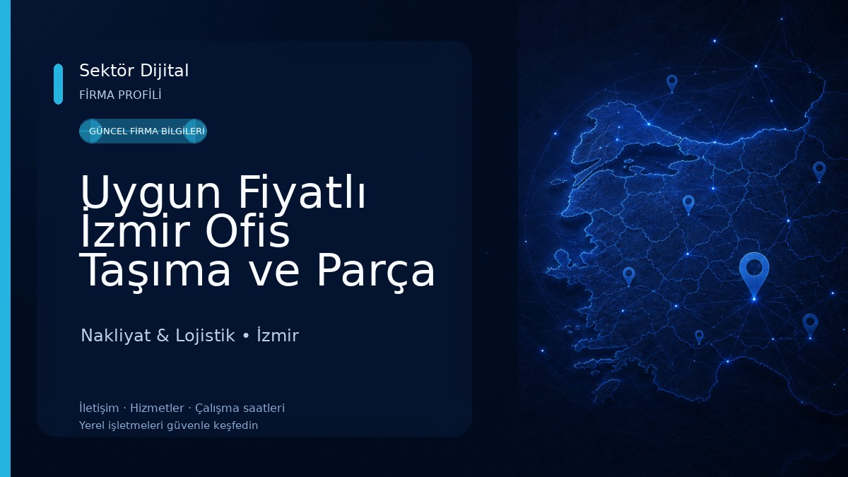 Uygun Fiyatlı İzmir Ofis Taşıma ve Parça Eşya Hizmeti 