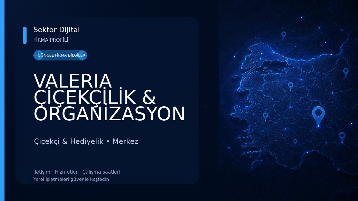 VALERIA ÇİÇEKÇİLİK & ORGANİZASYON 
