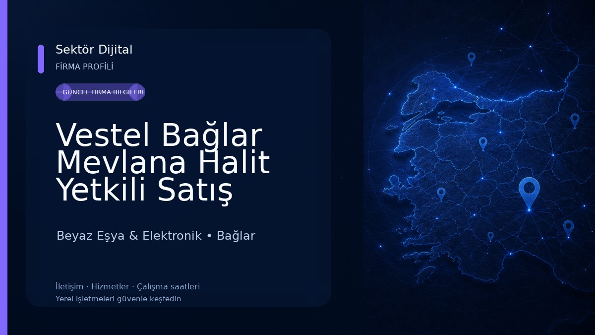 Vestel Bağlar Mevlana Halit Yetkili Satış Mağazası - Mehmet Özman Beyaz Eşya & Elektronik