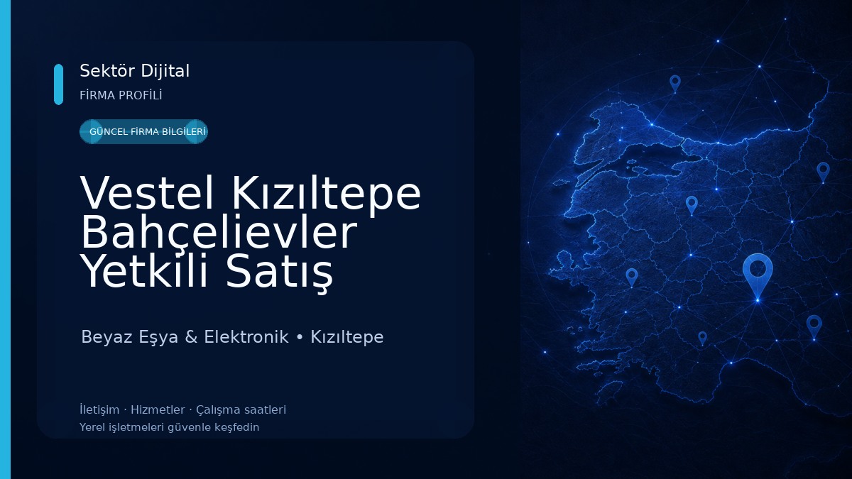 Vestel Kızıltepe Bahçelievler Yetkili Satış Mağazası - SN DTM 
