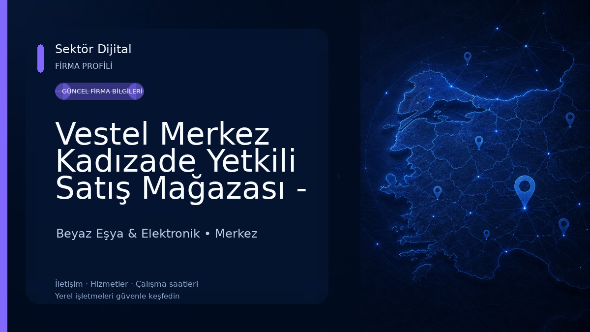 Vestel Merkez Kadızade Yetkili Satış Mağazası - Yumaklar DTM 