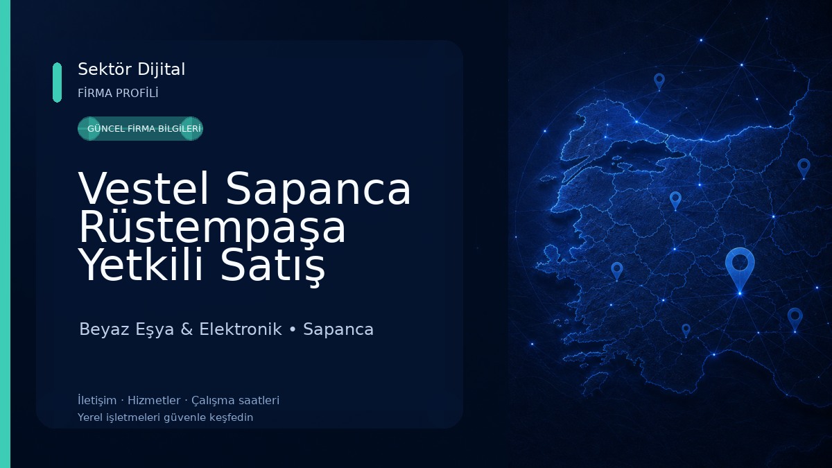 Vestel Sapanca Rüstempaşa Yetkili Satış Mağazası - Bilal DTM 