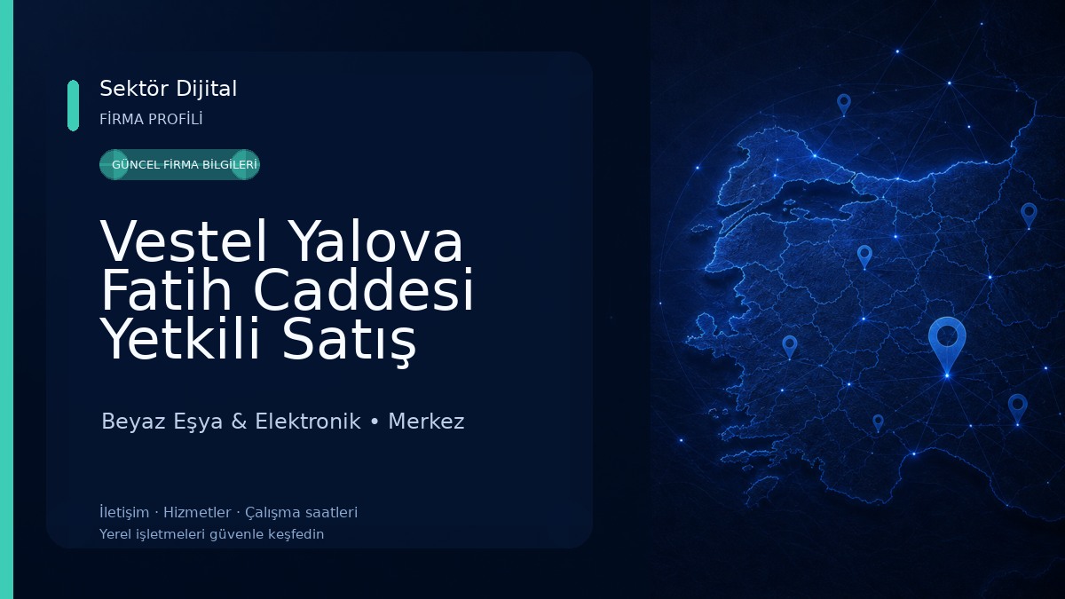 Vestel Yalova Fatih Caddesi Yetkili Satış Mağazası – Altıneller DTM 