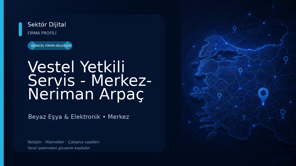 Vestel Yetkili Servis - Merkez- Neriman Arpaç 