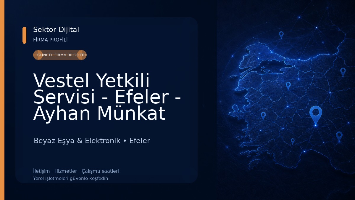 Vestel Yetkili Servisi - Efeler - Ayhan Münkat Beyaz Eşya & Elektronik