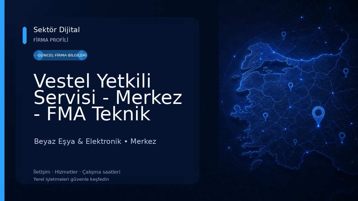 Vestel Yetkili Servisi - Merkez - FMA Teknik 