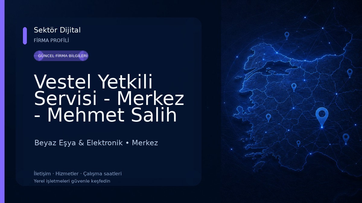 Vestel Yetkili Servisi - Merkez - Mehmet Salih Ay 