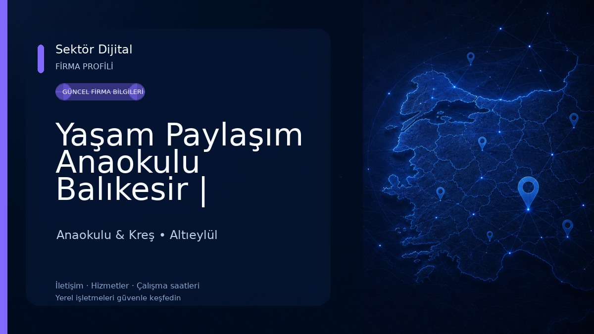 Yaşam Paylaşım Anaokulu Balıkesir | Balıkesirde Anaokulu | Balıkesirde Kreş | Balıkesirde Yaz Okulu