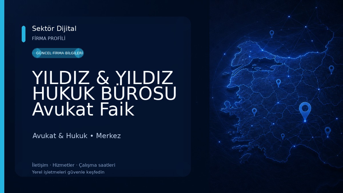 YILDIZ & YILDIZ HUKUK BÜROSU Avukat Faik YILDIZ & Avukat Ali Burak YILDIZ Avukat & Hukuk